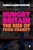Hungry Britain: The Rise of Food Charity