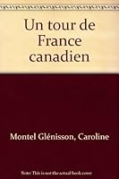 Un tour de France canadien 2890430561 Book Cover
