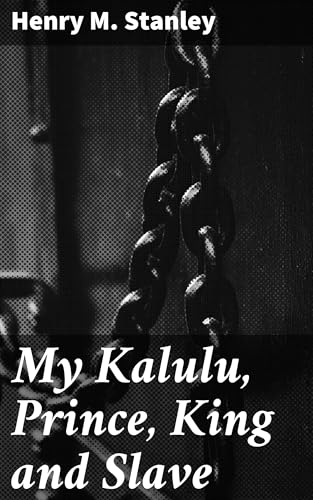 My Kalulu, Prince, King and Slave