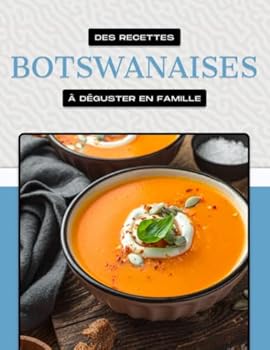 Paperback Des Recettes Botswanaises À Déguster En Famille [French] Book
