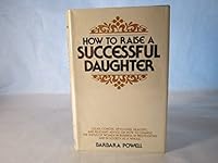 How to Raise a Successful Daughter 0882296795 Book Cover