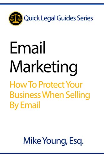 Cover of Email Marketing: How To Protect Your Business When Selling By Email