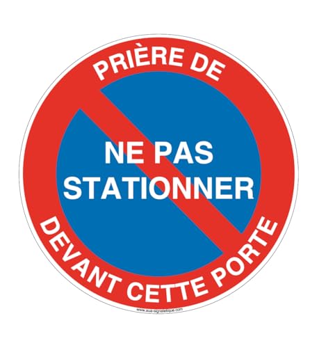 AUA SIGNALETIQUE - Panneau Prière De Ne pas Stationner Devant Cette Porte - Ø 230 mm, Vinyl adhésif