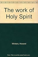 The work of Holy Spirit B000716VF0 Book Cover