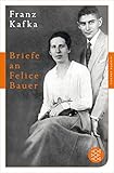  Briefe an Felice Bauer: und andere Korrespondenzen aus der Verlobungszeit (Fischer Klassik Plus)