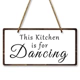 Kitchen Sign Wall Decor This Kitchen Is for Dancing 10x5 Inch Hanging Plaque Farmhouse Kitchen Signs for Dancer Dance Lover Gift Dance Kitchen Sign for Home Housewarming Gifts Double Sided Sign