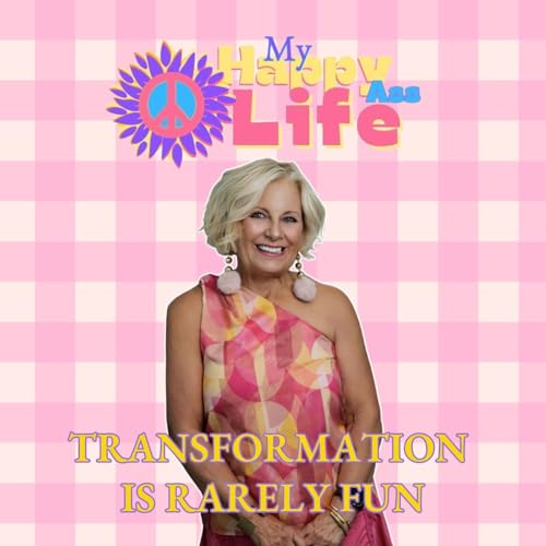 Transformation Is Rarely Fun