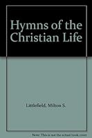 Hymns of the Christian Life B003VC9KNW Book Cover
