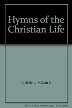 Hymns of the Christian Life