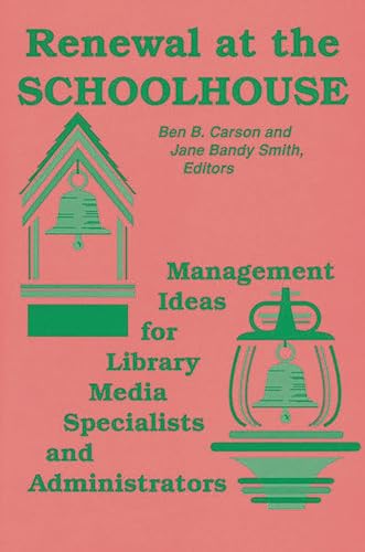 Renewal at the Schoolhouse: : Management Ideas for Library Media Specialists and Administrators