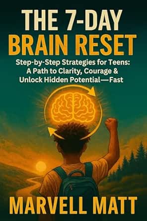 Amazon.com: The 7-Day Brain Reset: Step-by-Step Strategies for Teens to ...