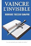 l'art invisible pdf  VAINCRE L \'INVISIBLE: L\'Art du Combat Spirituel