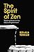 The Spirit of Zen: Teaching Stories on The Way to Enlightenment