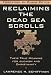 Reclaiming the Dead Sea Scrolls: The History of Judaism, the Background of Christianity, the Lost Library of Qumran