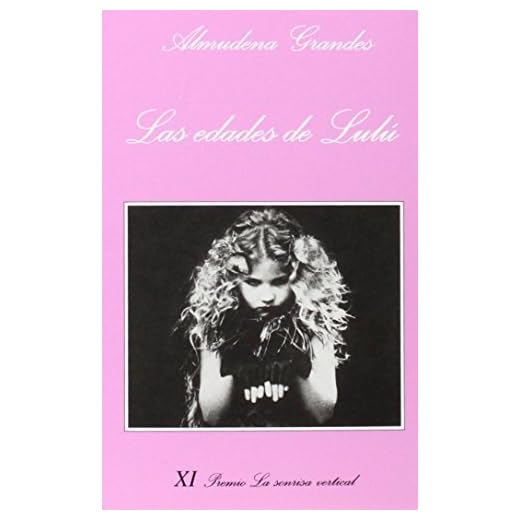 Las Edades De Lulu (Almudena Grandes) (Spanish Edition) by Almudena Grandes (2002-01-01)