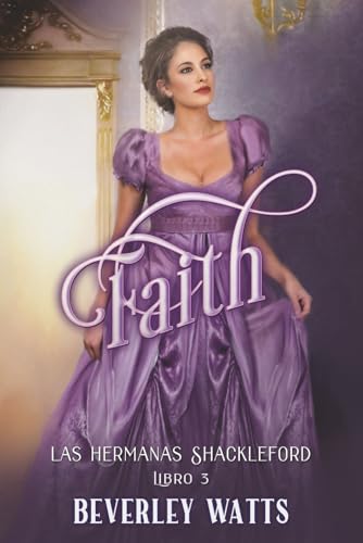 Faith (Las Hermanas Shackleford Libro 3)