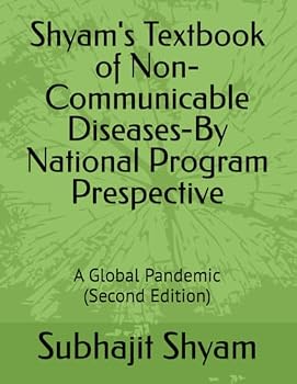 Paperback Shyam's Textbook on Non-Communicable Diseases-By National Program Prespective: A Global Pandemic Book