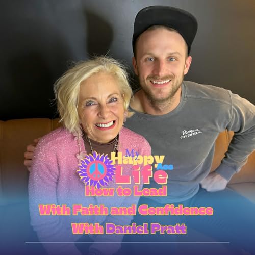 How to Lead With Faith and Confidence With Daniel Pratt