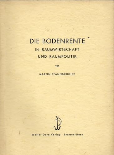 Die Bodenrente in Raumwirtschaft und Raumpolitik