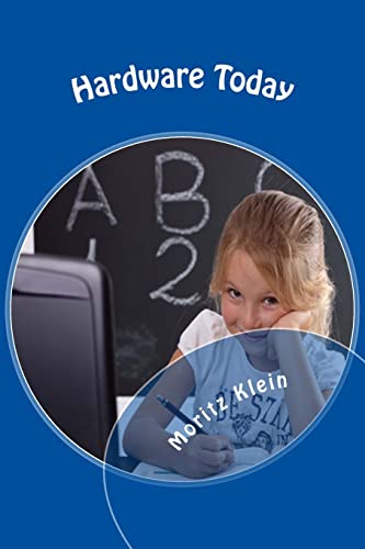 Hardware Today: ...das Computerlexikon für Kids (German Edition)
