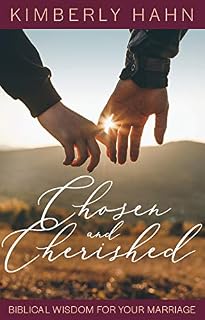 Chosen and Cherished Biblical Wisdom for Your Marriage (English and English Edition)
