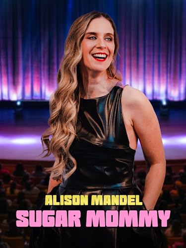Alison Mandel: Sugar Mommy
