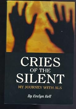 Paperback Cries of the Silent : My Journey with Als Book