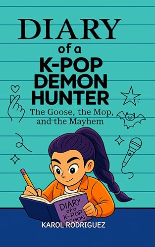 Diary of a K-Pop Demon Hunter: The Goose, the Mop, and the Mayhem