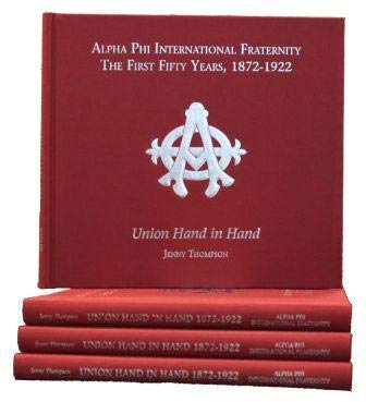 Alpha Phi International Fraternity The First Fifty Years, 1872-1922, Union Hand in Hand