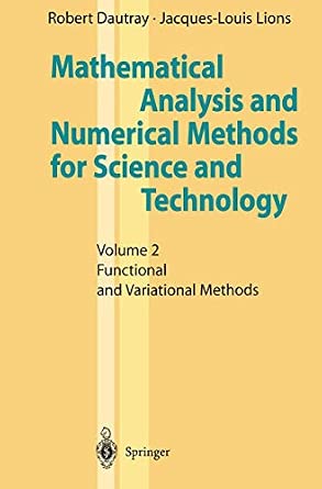 Mathematical Analysis and Numerical Methods for Science and Technology ...