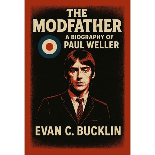 The Modfather: A Biography of Paul Weller Audiolibro Por Evan C. Bucklin arte de portada
