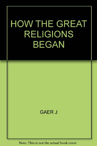 How the Great Religions Began 045106593X Book Cover