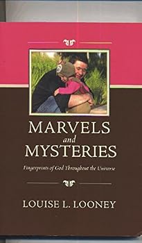 Paperback Marvels and Mysteries: Fingerprints of God Throughout the Universe Book