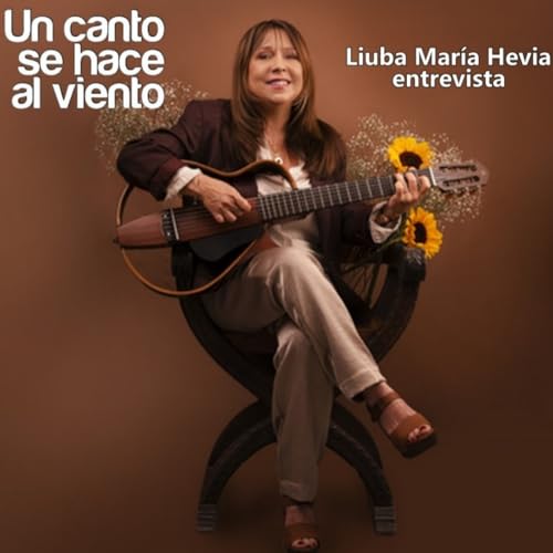 Liuba Mar&iacute;a Hevia En Un Canto Se Hace Al Viento