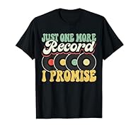 This funny vinyl record collecting lover design reads just one more record i promise and is a great vinyl records lover lp collector audiophile gift idea. Lightweight, Classic fit, Double-needle sleeve and bottom hem