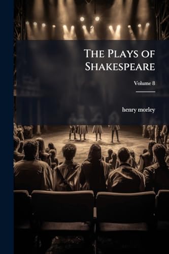 The Plays of Shakespeare; Volume 8
