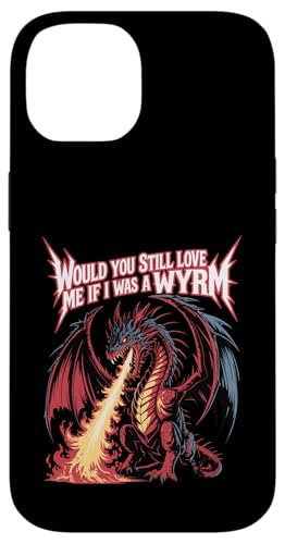 Would You Still Love Me If I Was A Wyrm �C���^�[�l�b�g�~�[�� - �X�}�z�P�[�X iPhone 14 �p