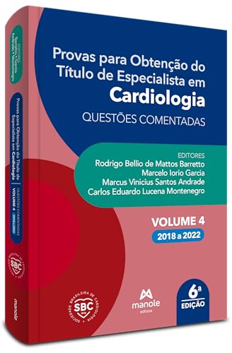 Provas para obtenção do título de especialista em cardiologia: questões comentadas: 2018 a 2022