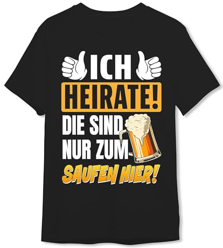 Tassenbrennerei Herren T-Shirt mit Spruch Ich heirate! Die sind nur zum Saufen Hier! Lustiges JGA Shirt Männer (Schwarz/L)