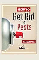 How to Get Rid of Pests 1519315260 Book Cover