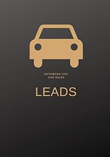 Leads Notebook for Car Sales: Case Salesman Leads Book, Leads tracking, Leads Management