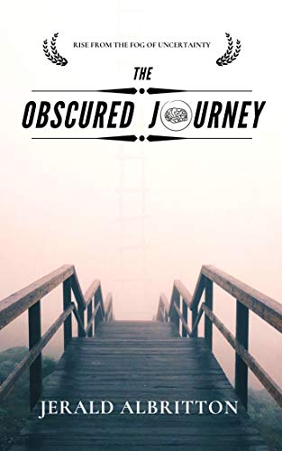 The Obscured Journey: Rise from the Fog of Uncertainty