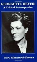 Georgette Heyer: A Critical Retrospective 0966800532 Book Cover
