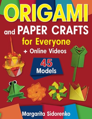 Origami and Paper Crafts for Everyone: 45 Models for Kids, Teens and Adults + Online Videos image 2