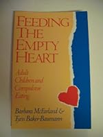 Feeding the Empty Heart 0062554832 Book Cover