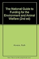 The National Guide to Funding for the Environment and Animal Welfare (2nd ed) 0879545518 Book Cover