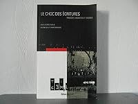 Le Choc des Ecritures Procedes Analyses et Theorie (French Edition) 2895180229 Book Cover