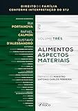 Alimentos - Aspectos Materiais (Direito de Família Conforme Interpretação do STJ Livro 3) (Portuguese Edition)