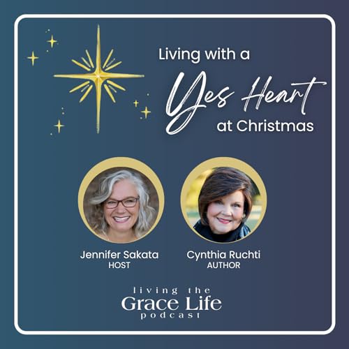 Ep. 64 Living with a Yes Heart at Christmas | Cynthia Ruchti