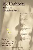 Ex Cathedra: Stories by Machado de Assis: Bilingual Edition